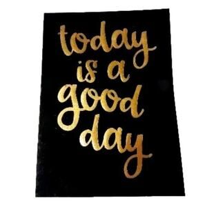 Notebook Today Is Going To Be A Great Day Journal Lined Black GOLD Stationary